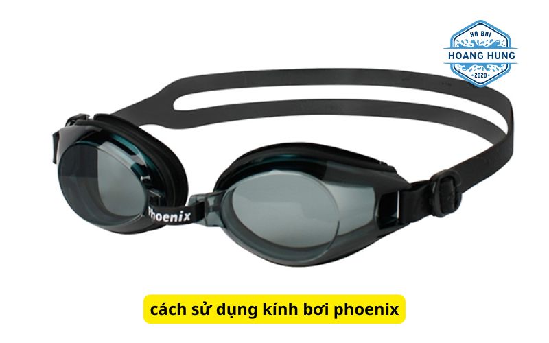 cách sử dụng kính bơi phoenix